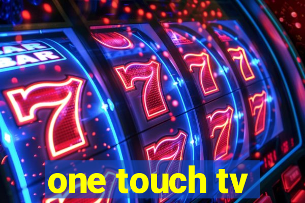 one touch tv